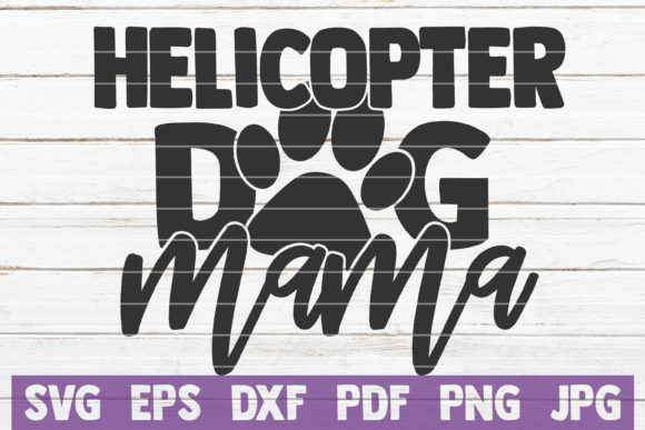 Helicopter Dog Mama Cut File