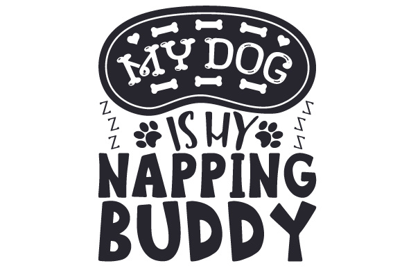 My Dog Is My Napping Buddy
